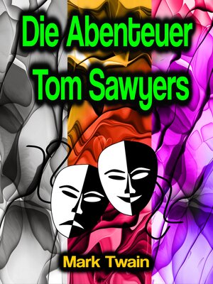 cover image of Die Abenteuer Tom Sawyers